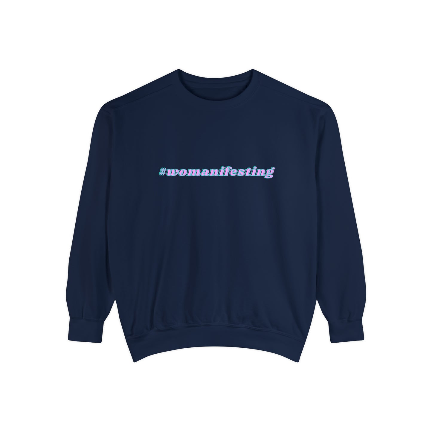 Womanifesting Meme Sweatshirt