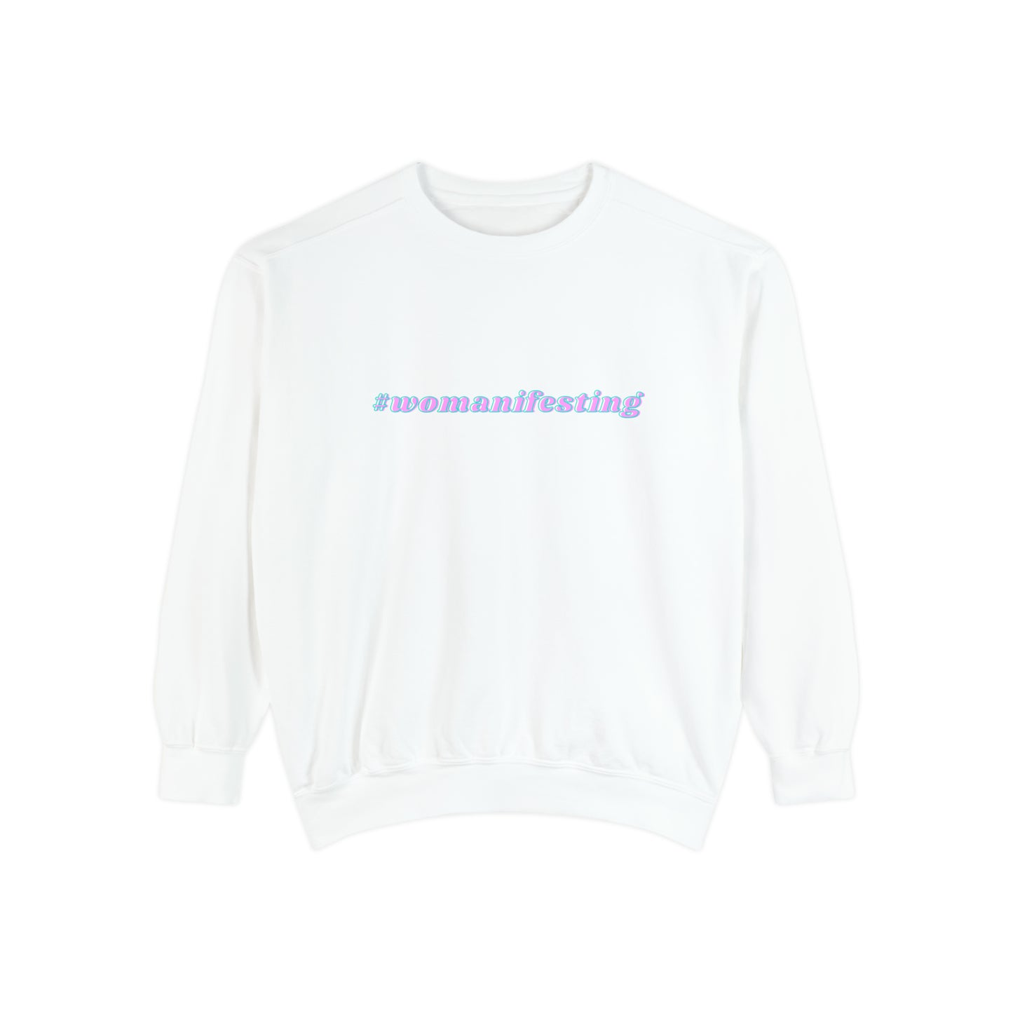 Womanifesting Meme Sweatshirt