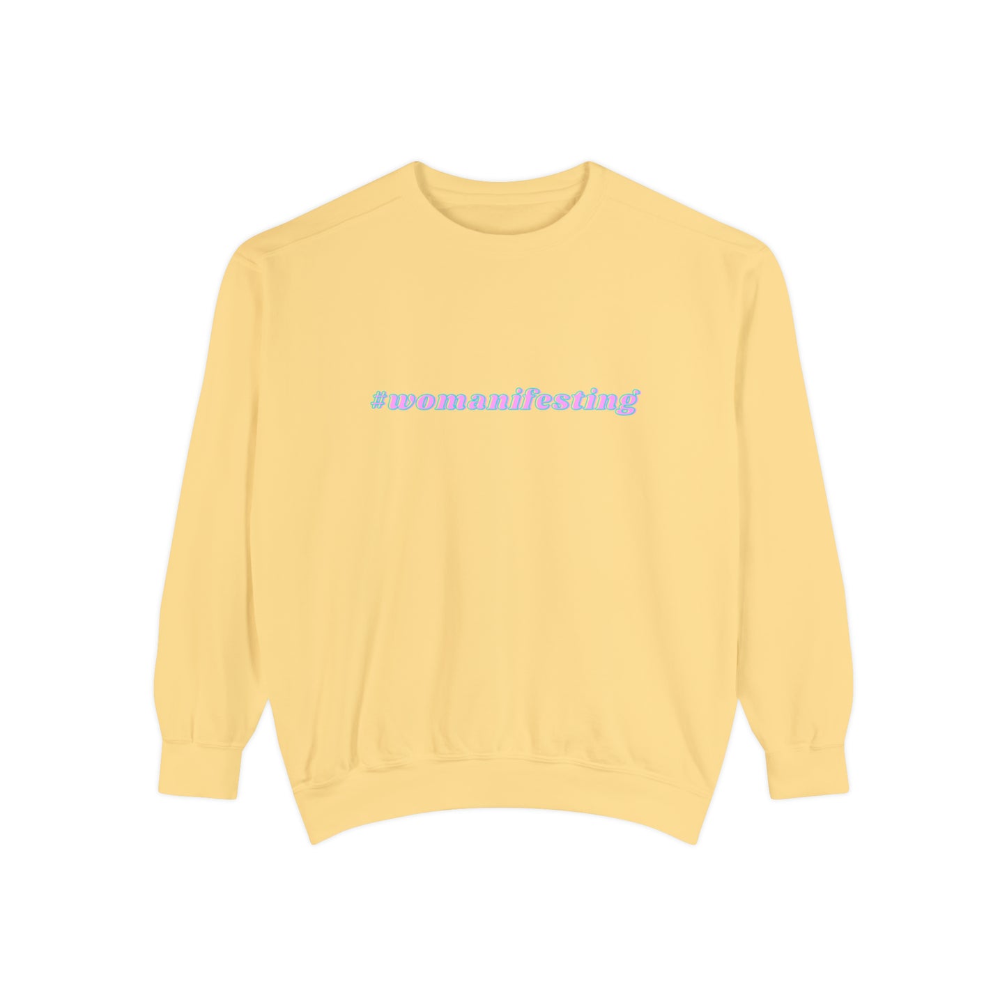 Womanifesting Meme Sweatshirt